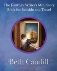 The Fantasy Writer's Mini Story Bible for Bedside and Travel - Book