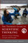 The Thinker's Guide to Scientific Thinking : Based on Critical Thinking Concepts and Principles - Book