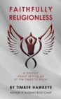 Faithfully Religionless - Book