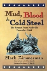 Mud, Blood and Cold Steel : The Retreat from Nashville, December 1864 - Book