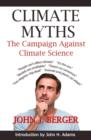 Climate Myths : The Campaign Against Climate Science - Book