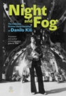 Night and Fog : The Collected Dramas and Screenplays of Danilo Kis - Book