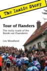 Tour of Flanders : The Inside Story. The rocky roads of the Ronde van Vlaanderen - Book
