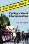Cycling's World Championships : The Inside Story - Book
