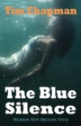 The Blue Silence : Murder New Orleans Style - Book