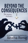 Beyond the Consequences : Book 5 of the Consequences series - Book