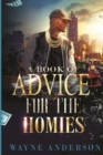 A Book of Advice for The Homies - Book