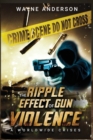 The Ripple Effect of Gun Violence - Book