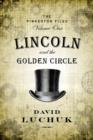 Lincoln and the Golden Circle : The Pinkerton Files, Volume 1 - eBook