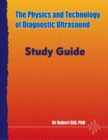 The Physics and Technology of Diagnostic Ultrasound : Study Guide - Book