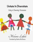Unitate &#523;n Diversitate : Unity in Diversity - Romanian - Book