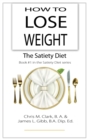 How to Lose Weight - The Satiety Diet - Book