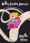Roller Coaster Mumma : The ride from birth to bonkers - Book