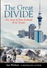 The Great Divide : The Story of New Zealand and Its Treaty - Book