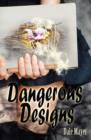 Dangerous Designs - Book