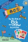 Big Book of Pick and Draw Activities: Setting kids' imagination free to explore new heights of learning - Educator's Special Edition - eBook
