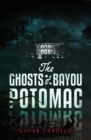 Ghosts of Bayou Potomac - eBook