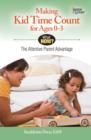 Making Kid Time Count For Ages 0-3 : The Attentive Parent Advantage - eBook
