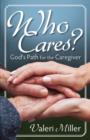 Who Cares? God's Path for the Caregiver - Book