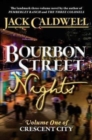 Bourbon Street Nights : Volume One of Crescent City - Book
