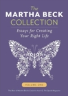 The Martha Beck Collection : Essays for Creating Your Right Life, Volume One - Book
