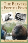 The Beavers of Popple's Pond : Sketches from the Life of an Honorary Rodent - Book