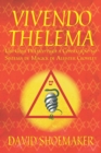 Vivendo Thelema : Um Guia Pratico para a Consecucao no Sistema de Magick de Aleister Crowley - Book