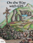 On the Way with GIS : Teacher's Edition - Book
