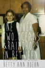 One River, Two Oceans & Raindrops in Between : My Journey Through Life, Love and Recovery - Book