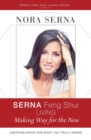 Serna Feng Shui Living : Making Way for a New Life - Book