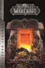 Warcraft: The Last Guardian : The Last Guardian - Book
