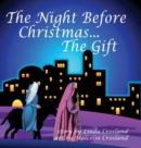 The Night Before Christmas... the Gift - Book