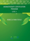 Aromatherapy Certification Program Level 1 - Book