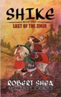 Shike : Book 2 -- Last of the Zinja - Book