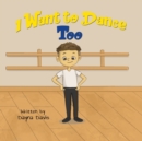 I Want To Dance Too - Book