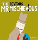The Devious Mr. Mischievious - Book