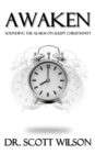 Awaken : Sounding the Alarm on Sleepy Christianity - Book