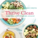 Thrive Clean : No Sugar, Vegan, Gluten Free Diet Plan and Journal - Book