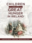Children and the Great Hunger in Ireland - Book