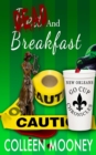 Dead and Breakfast : The New Orleans Go Cup Chronicles Series - Book