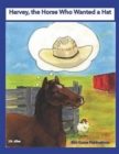 Harvey, the Horse Who Wanted a Hat - Book
