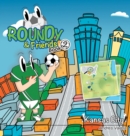 Roundy and Friends : Soccertowns Book 2 - Kansas City - Book