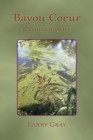 Bayou Coeur and Other Stories - Book