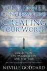 Neville Goddard : Your Inner Conversations Are Creating Your World (Paperback) - Book