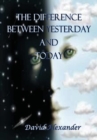 The Difference Between Yesterday and Today - Book