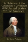 A Defence of the Constitutions of Government of the United States of America : Volume I - Book