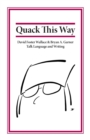 Quack This Way : David Foster Wallace & Bryan A. Garner Talk Language and Writing - Book