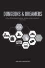 Dungeons & Dreamers : A Story of How Computer Games Created a Global Community - Book