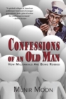 Confessions of an Old Man : How Millennials Are Being Robbed - Book