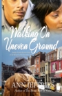 Walking on Uneven Ground : Family Reunion--Wisdom of the Ancestors series - Book